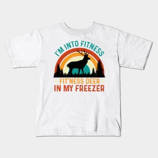 I am Into Fitness Fit'ness Deer In My Freezer Kids T-Shirt
